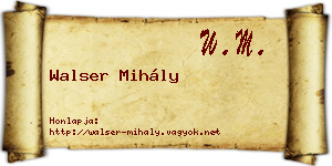 Walser Mihály névjegykártya